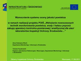 Anna Katarzyna Wiech Departament Monitoringu i Informacji o Środowisku Tomasz Frączkowski