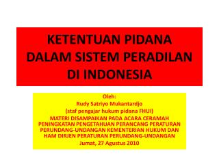 KETENTUAN PIDANA DALAM SISTEM PERADILAN DI INDONESIA