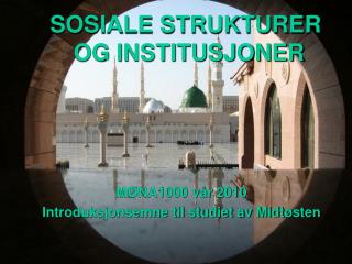MØNA1000 vår 2010 Introduksjonsemne til studiet av Midtøsten