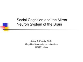 Social Cognition and the Mirror Neuron System of the Brain