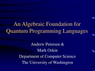 An Algebraic Foundation for Quantum Programming Languages