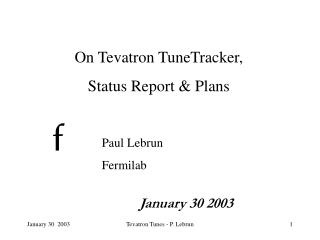 On Tevatron TuneTracker, Status Report &amp; Plans