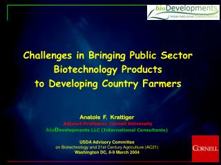 Challenges in Bringing Public Sector Biotechnology Products to Developing Country Farmers