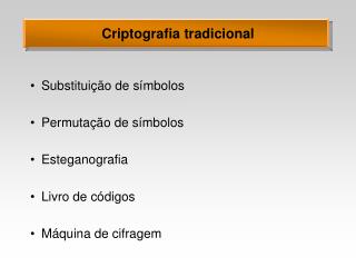 Criptografia tradicional