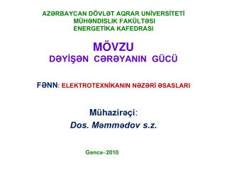 M ühazirəçi : Dos. Məmmədov s.z.