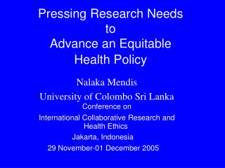 Pressing Research Needs to Advance an Equitable Health Policy