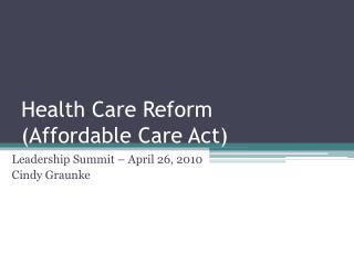Health Care Reform (Affordable Care Act)