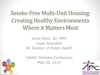 Smoke-Free Multi-Unit Housing: Creating Healthy Environments Where it Matters Most