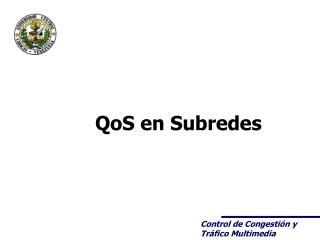 QoS en Subredes