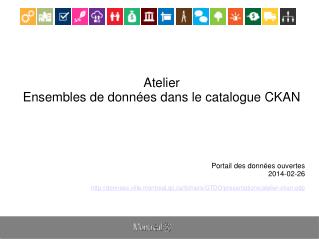 Atelier Ensembles de données dans le catalogue CKAN Portail des données ouvertes 2014-02-26