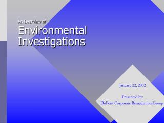 An Overview of Environmental Investigations