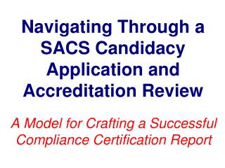 Navigating Through a SACS Candidacy Application and Accreditation Review