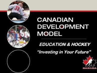 EDUCATION &amp; HOCKEY