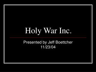 Holy War Inc.