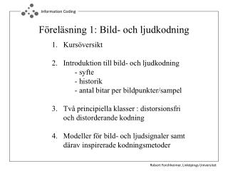 Föreläsning 1: Bild- och ljudkodning