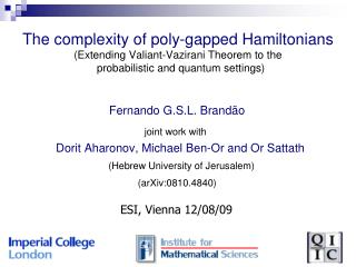 Fernando G.S.L. Brand ão joint work with Dorit Aharonov, Michael Ben-Or and Or Sattath