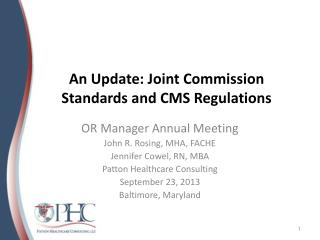 An Update: Joint Commission Standards and CMS Regulations