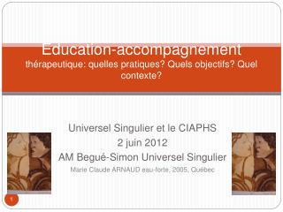 Education-accompagnement thérapeutique: quelles pratiques? Quels objectifs? Quel contexte?