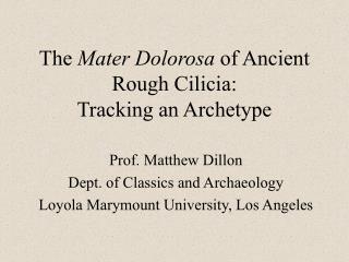 The Mater Dolorosa of Ancient Rough Cilicia: Tracking an Archetype