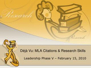 Déjà Vu: MLA Citations &amp; Research Skills