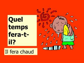 Quel temps fera-t-il?