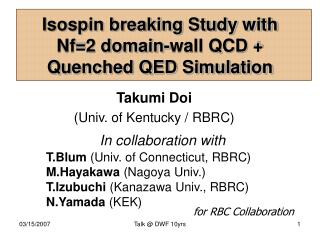Isospin breaking Study with Nf=2 domain-wall QCD + Quenched QED Simulation