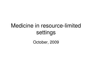 Medicine in resource-limited settings