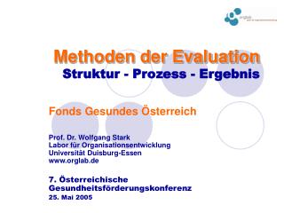 Methoden der Evaluation Struktur - Prozess - Ergebnis