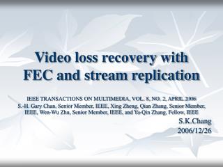 Video loss recovery with FEC and stream replication