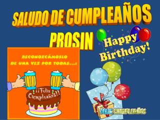 SALUDO DE CUMPLEAÑOS PROSIN