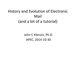 History and Evolution of Electronic Mail (and a bit of a tutorial)