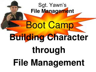 Sgt. Yawn’s File Management