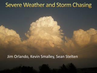 Severe Weather and Storm Chasing