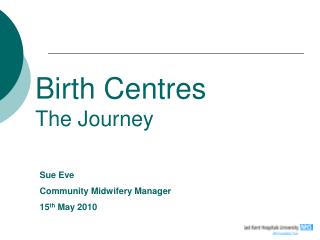 Birth Centres The Journey