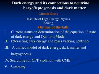 Dark energy and its connections to neutrino, baryo/leptogenesis and dark matter Xinmin Zhang