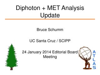 Diphoton + MET Analysis Update