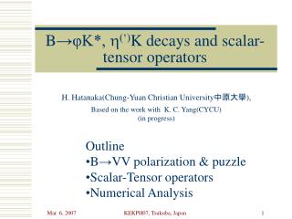 B → φK*, h (‘) K decays and scalar-tensor operators