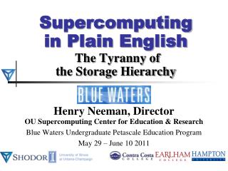 Supercomputing in Plain English The Tyranny of the Storage Hierarchy