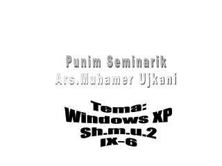 Tema: Windows XP Sh.m.u.2 IX-6