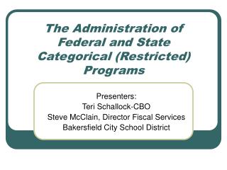 The Administration of Federal and State Categorical (Restricted) Programs