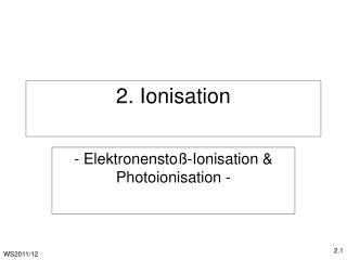 2. Ionisation