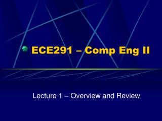 ECE291 – Comp Eng II