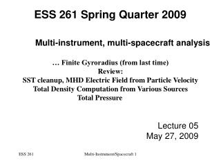 Multi-instrument, multi-spacecraft analysis 	 … Finite Gyroradius (from last time) Review: