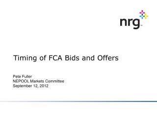 Timing of FCA Bids and Offers