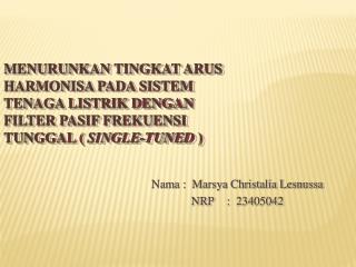 Nama : Marsya Christalia Lesnussa NRP	: 234 05042