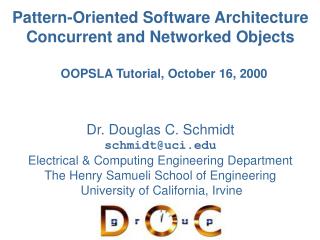 Dr. Douglas C. Schmidt schmidt@uci Electrical &amp; Computing Engineering Department