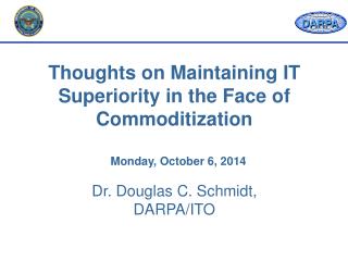 Dr. Douglas C. Schmidt, DARPA/ITO