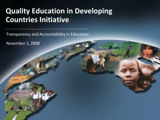 Quality Education in Developing Countries Initiative