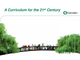 A Curriculum for the 21 st Century