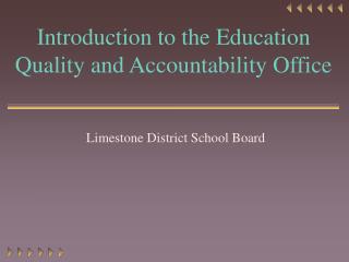 Introduction to the Education Quality and Accountability Office